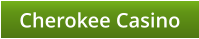 Cherokee Casino