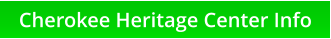 Cherokee Heritage Center Info