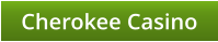 Cherokee Casino