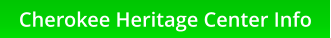 Cherokee Heritage Center Info