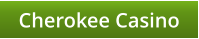 Cherokee Casino
