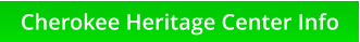 Cherokee Heritage Center Info
