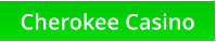 Cherokee Casino