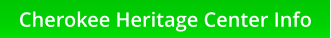Cherokee Heritage Center Info
